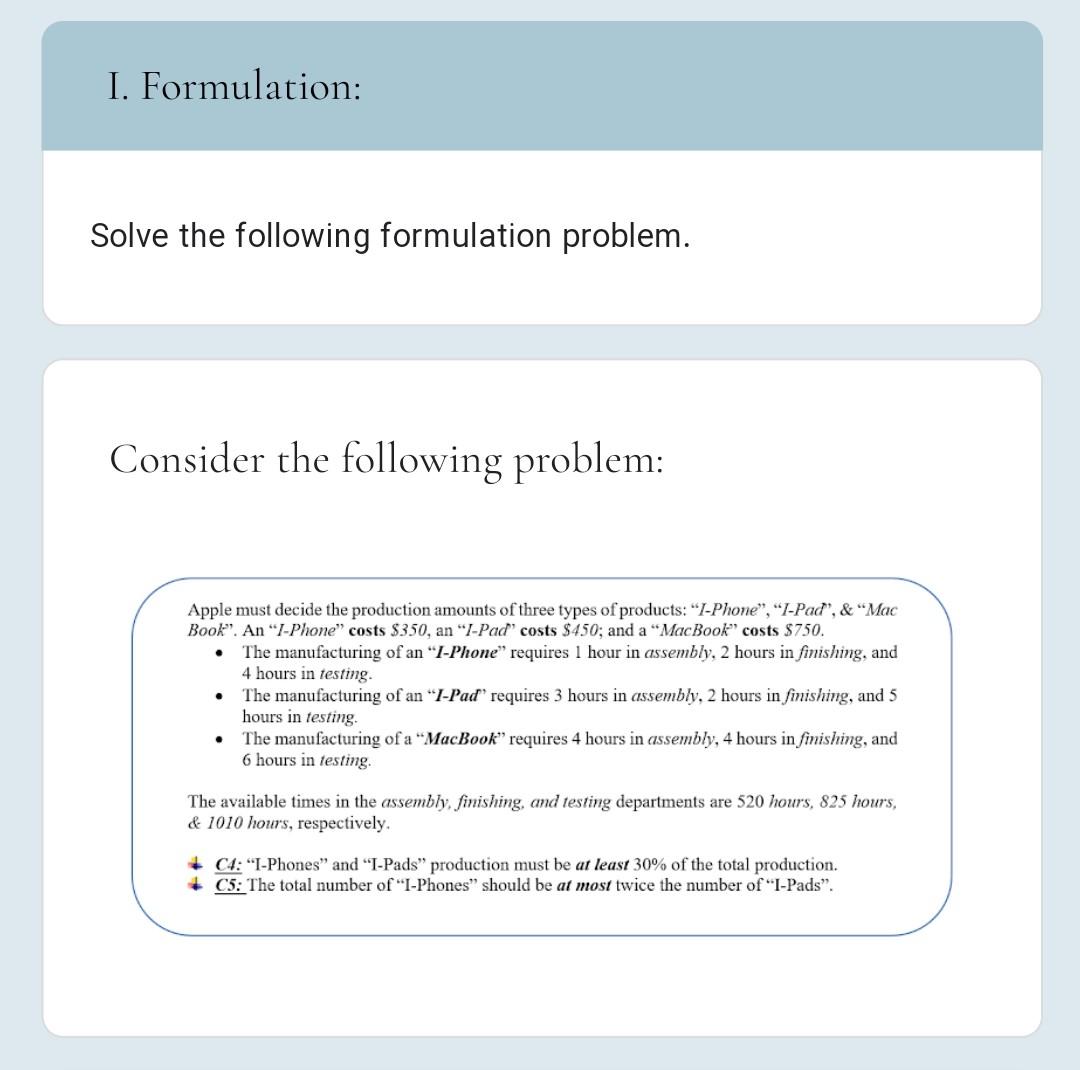 I. Formulation: Solve the following formulation