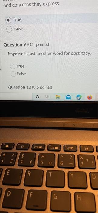 and concerns they express. True False Question 9