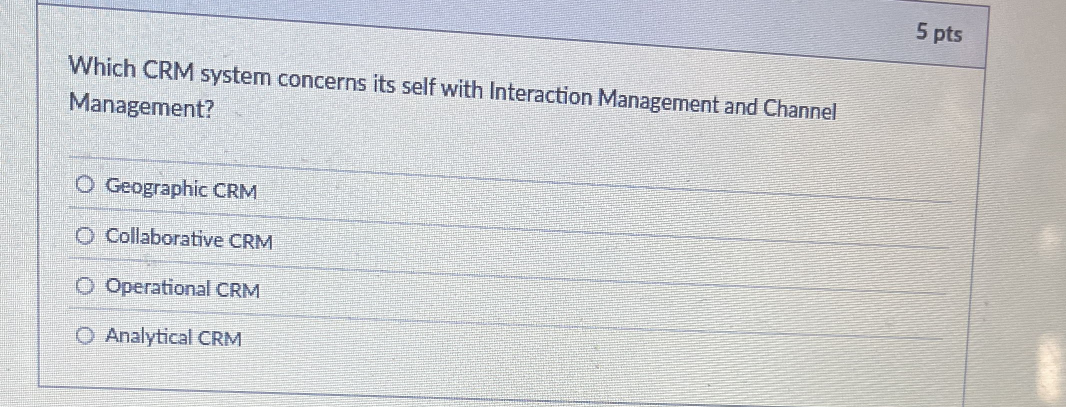 5 pts Which CRM system concerns its self with
