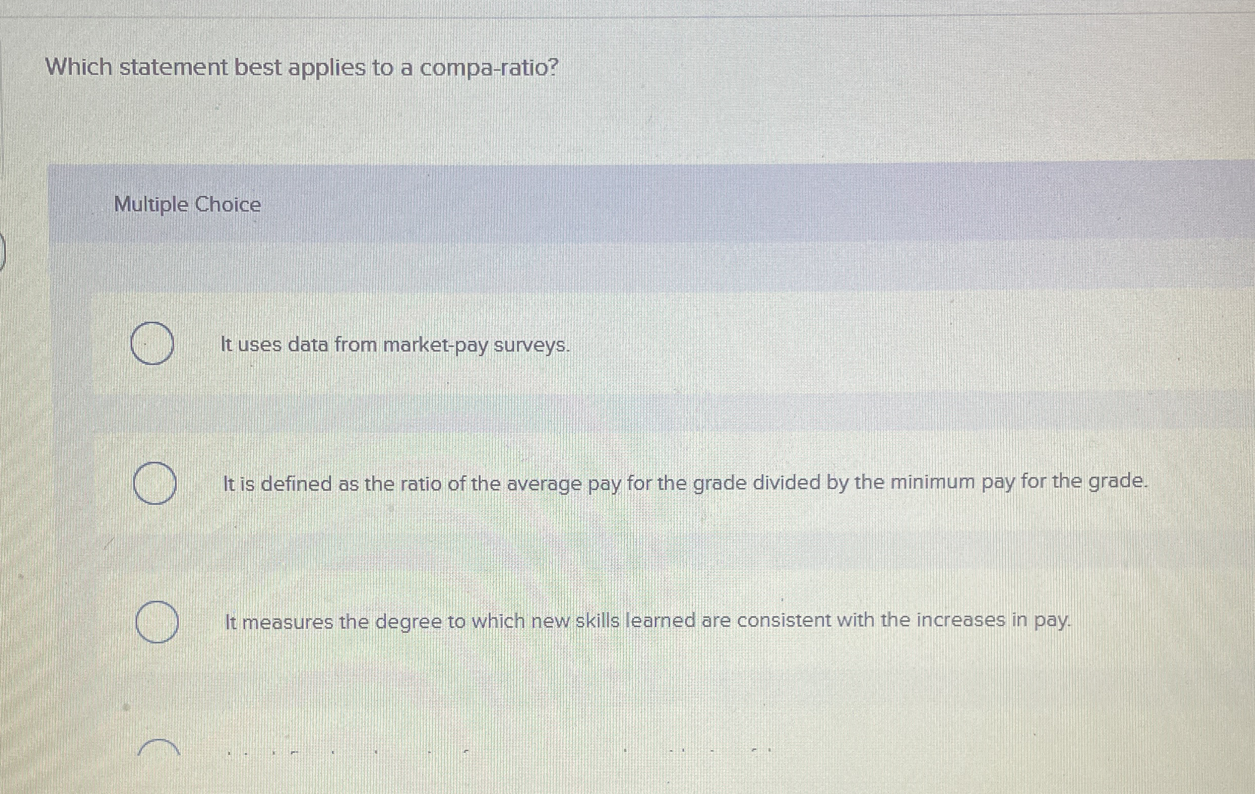 Which statement best applies to a compa - ratio?