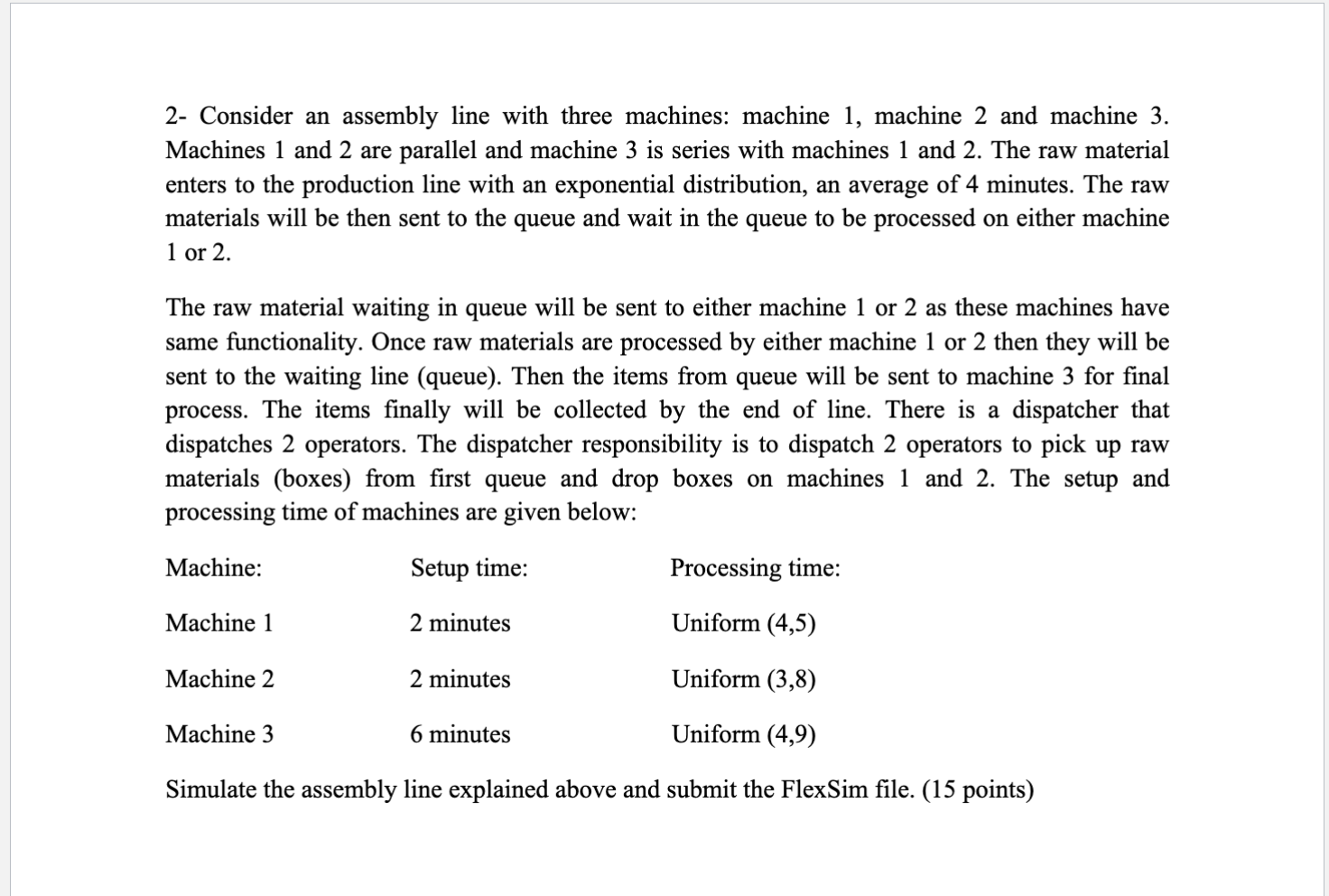 2 - Consider an assembly line with three