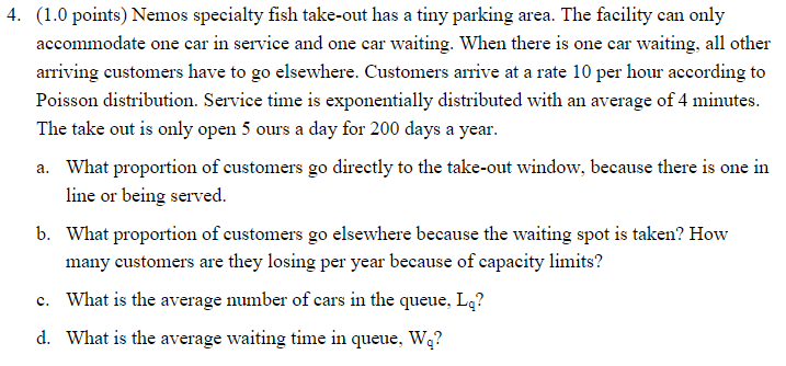 4. (1.0 points) Nemos specialty fish take-out has
