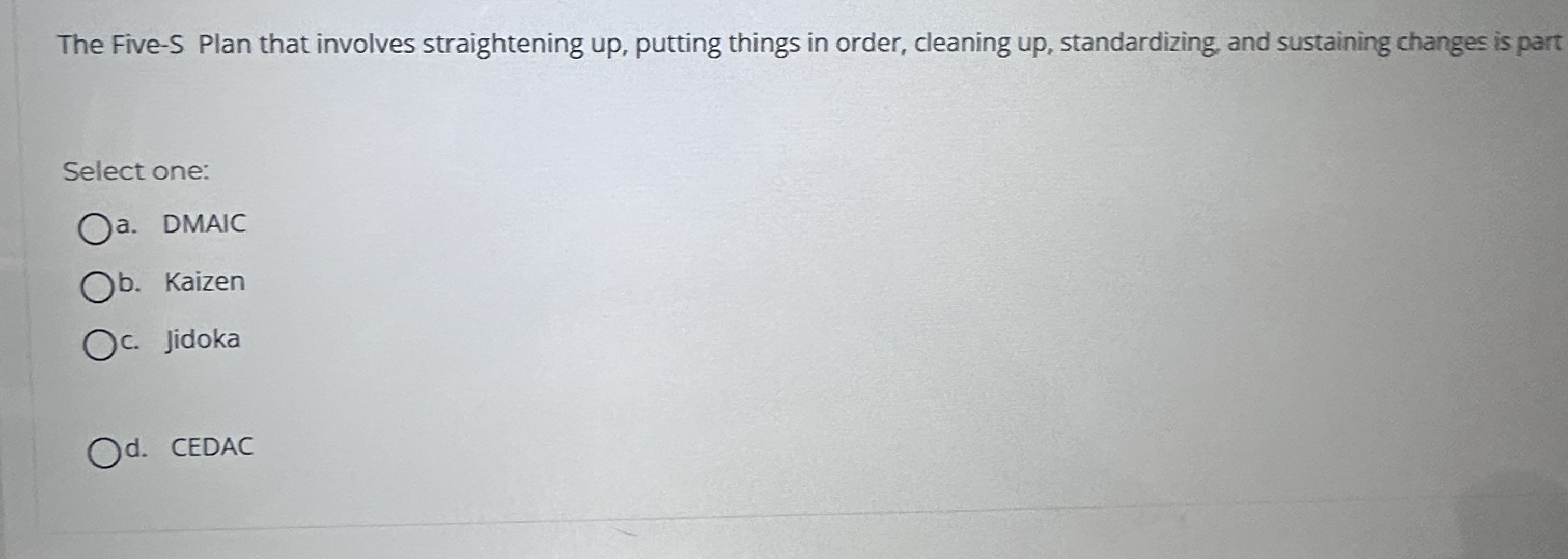 The Five - S Plan that involves straightening up