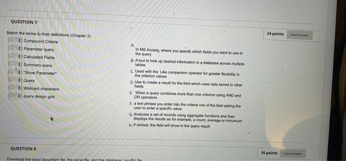 please help QUESTION 7 24 points Match the terms