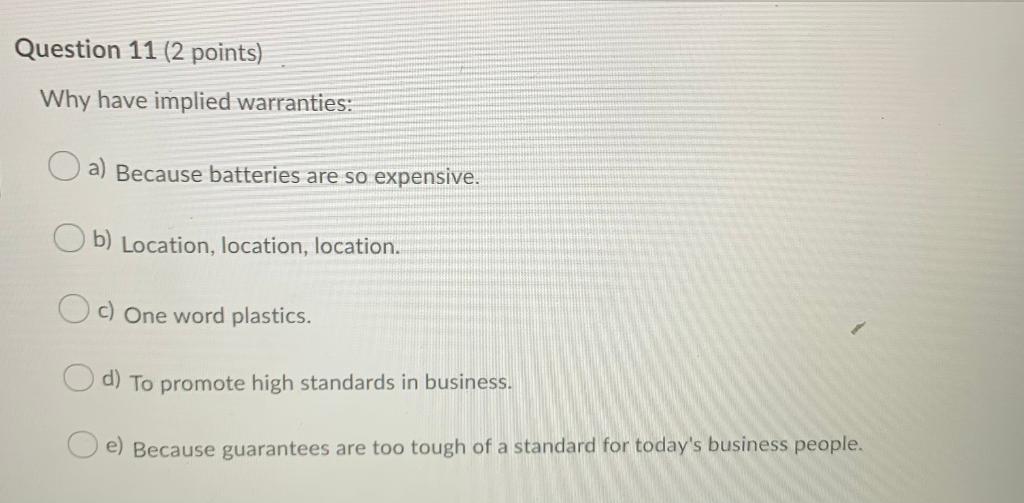 Question 12 (2 points) A purchase agreement must