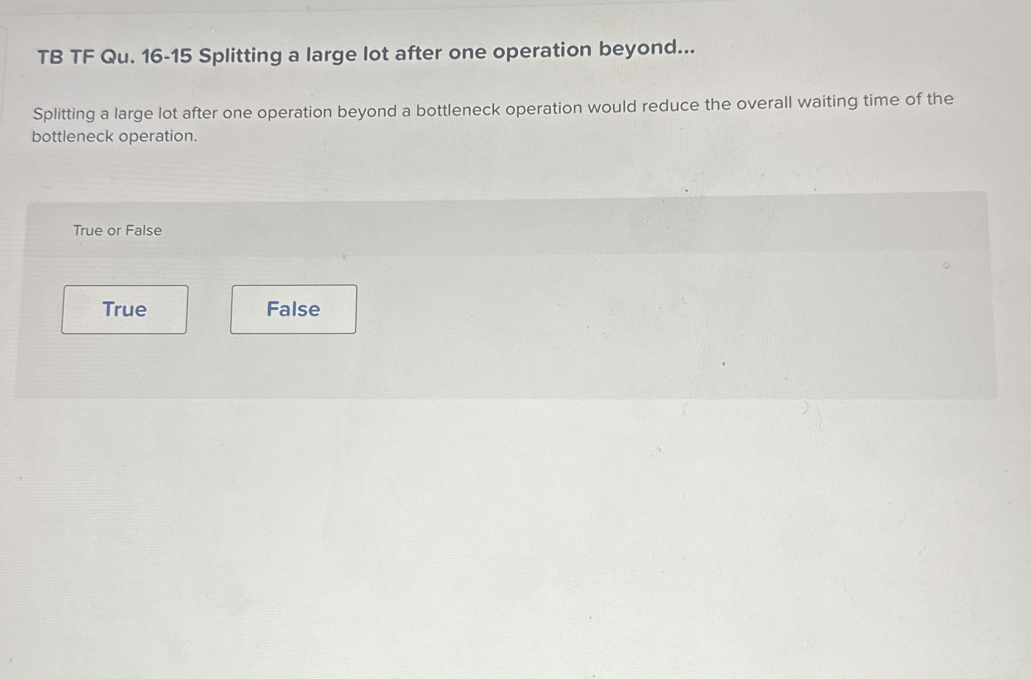 TB TF Qu . 1 6 - 1 5 Splitting a large lot after