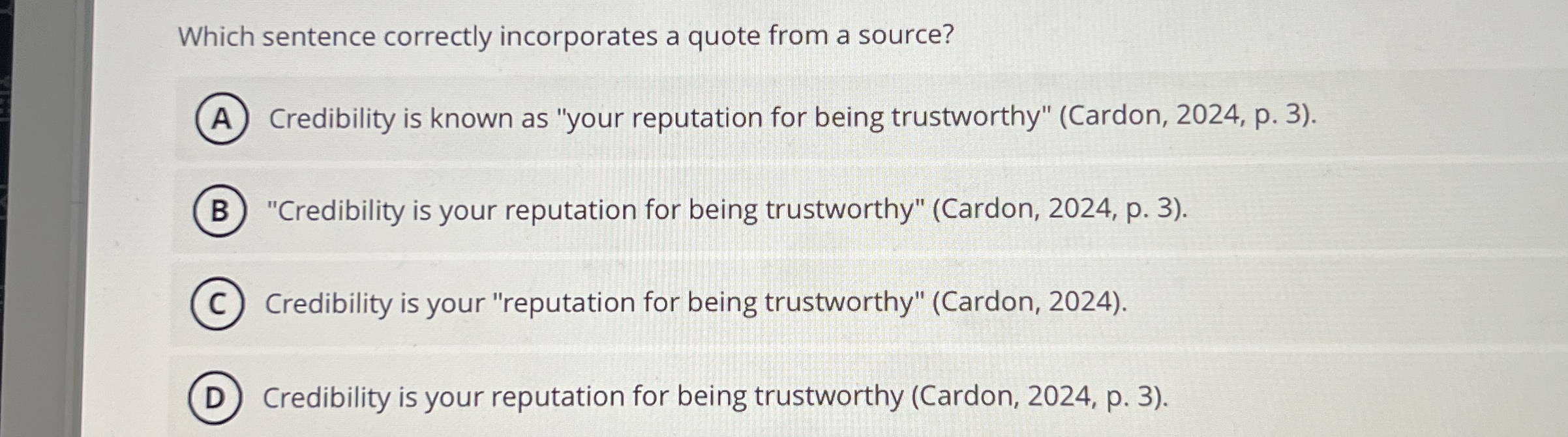 Which sentence correctly incorporates a quote