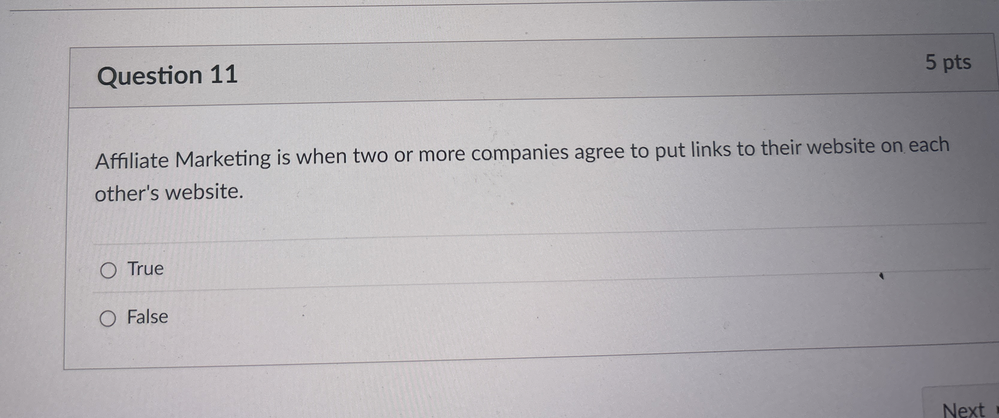 Question 1 1 5 pts Affiliate Marketing is when