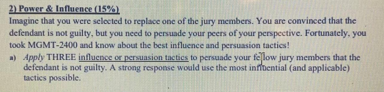 2) Power & Influence[15%) Imagine that you were