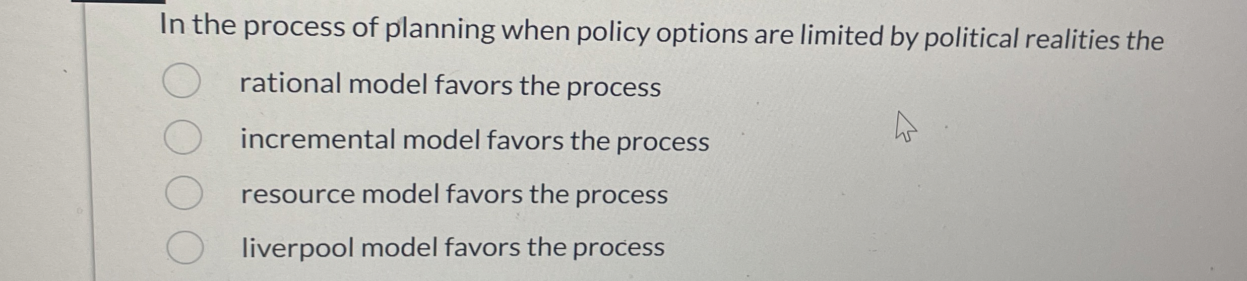 In the process of planning when policy options
