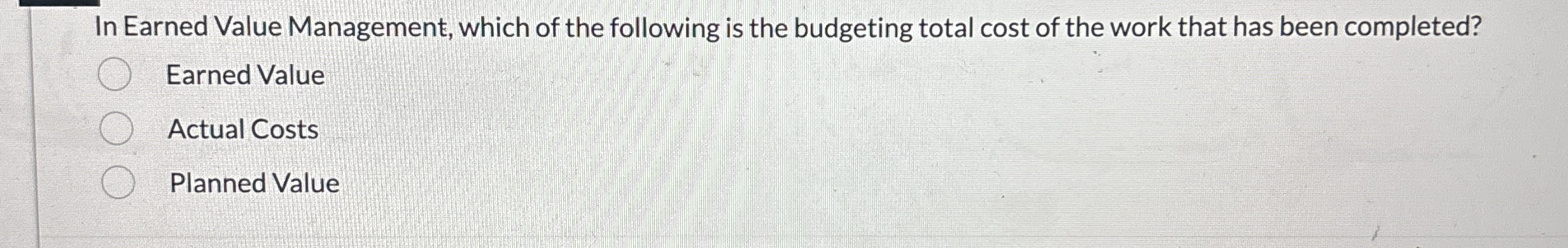 In Earned Value Management, which of the