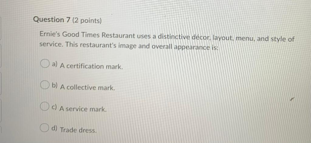 Question 7 (2 points) Ernie's Good Times