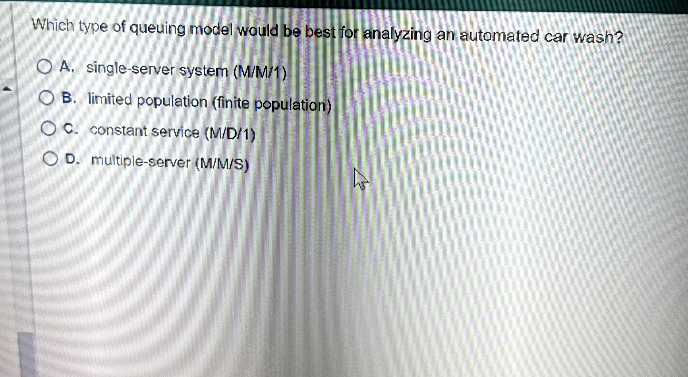 Which type of queuing model would be best for