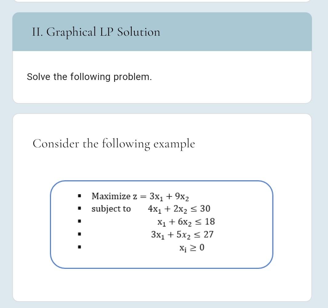 II. Graphical LP Solution Solve the following