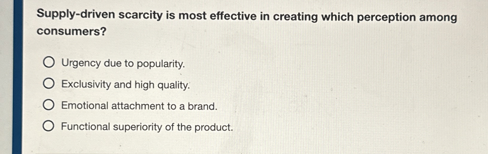 Supply - driven scarcity is most effective in