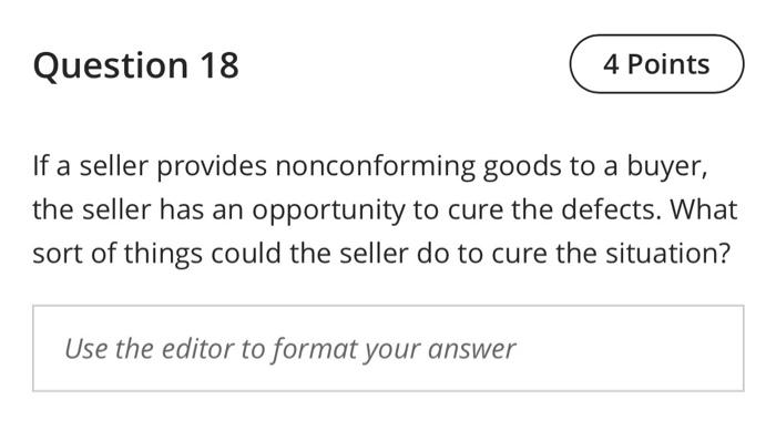 please answer both :) Question 18 4 Points If a