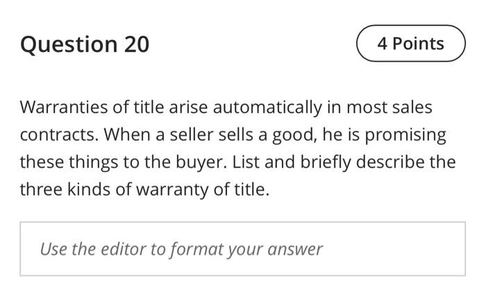 please answer both :) Question 18 4 Points If a