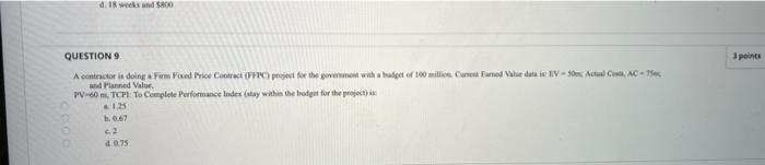 4:18 week and $800 3 points QUESTION 9 A