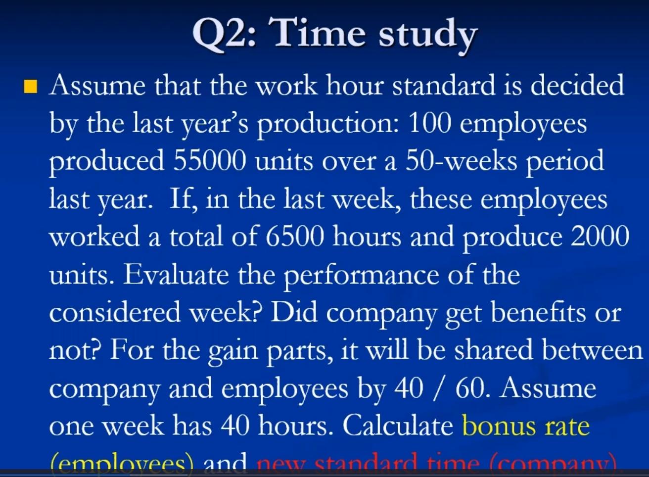 Q2: Time study 1 Assume that the work hour