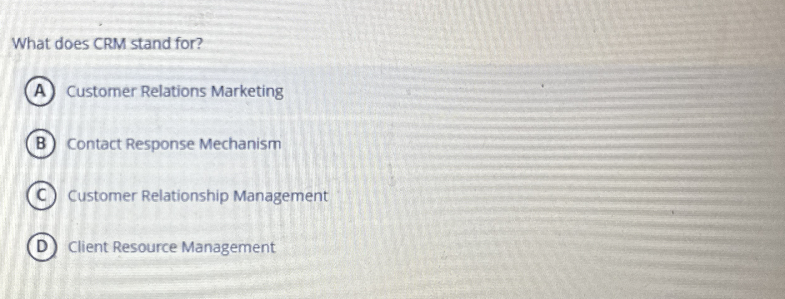 What does CRM stand for? Customer Relations