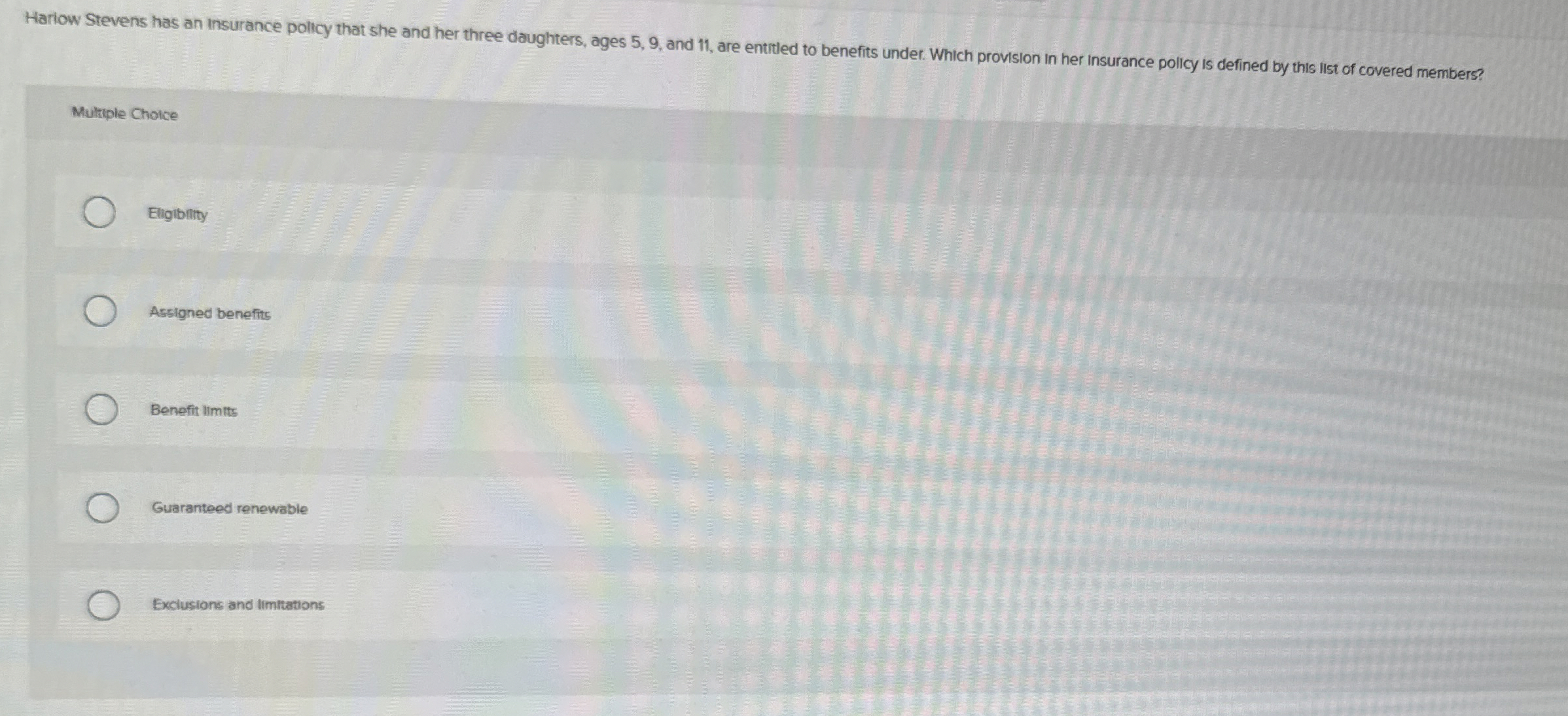 Hariow Stevens has an insurance policy that she