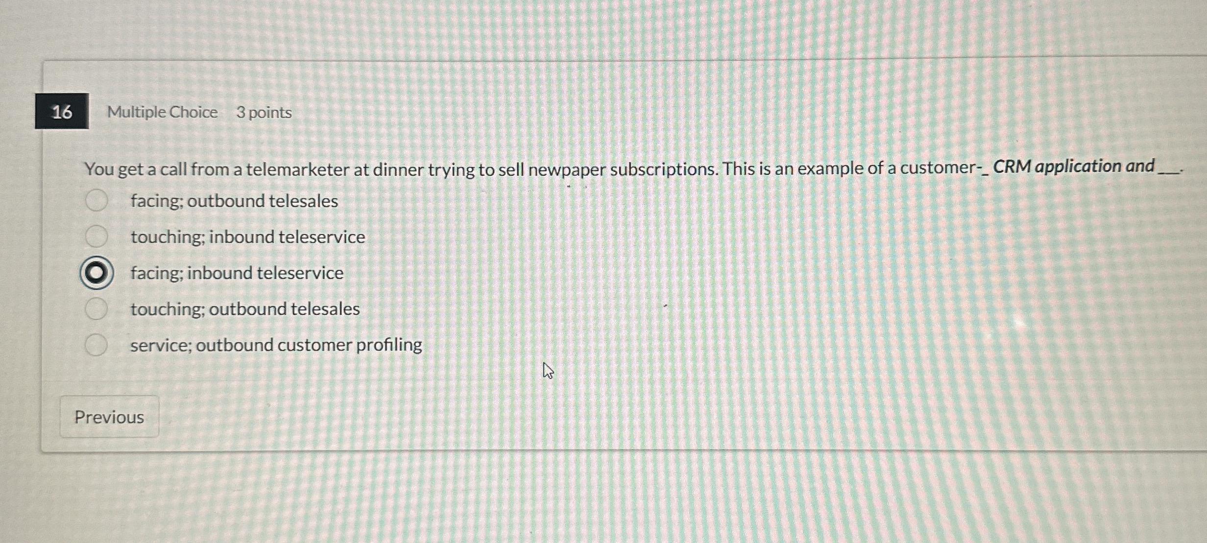 1 6 Multiple Choice 3 points You get a call from