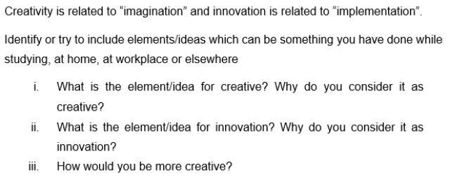 Creativity is related to "imagination" and