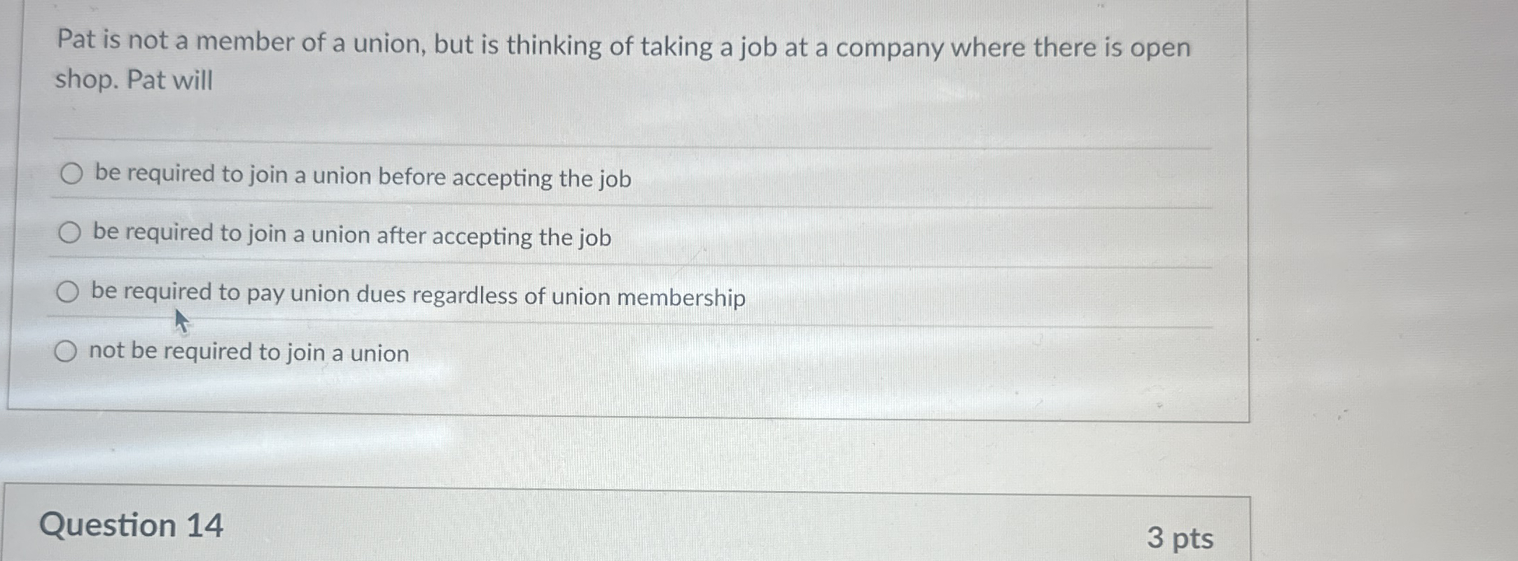 Pat is not a member of a union, but is thinking