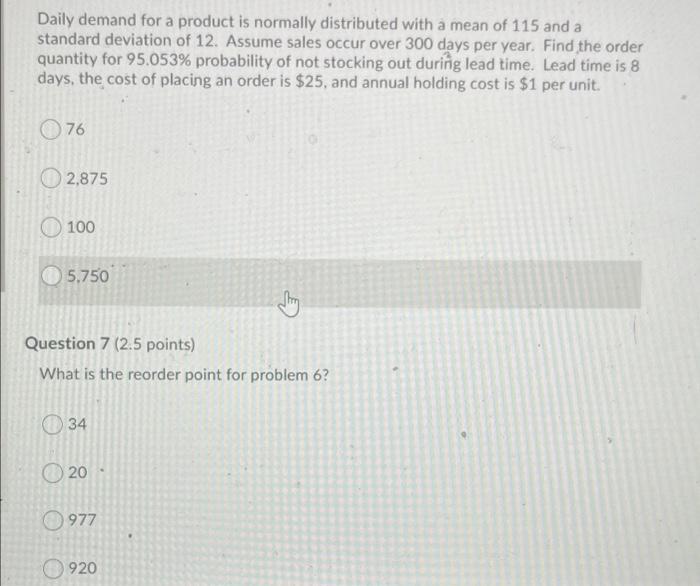 Daily demand for a product is normally