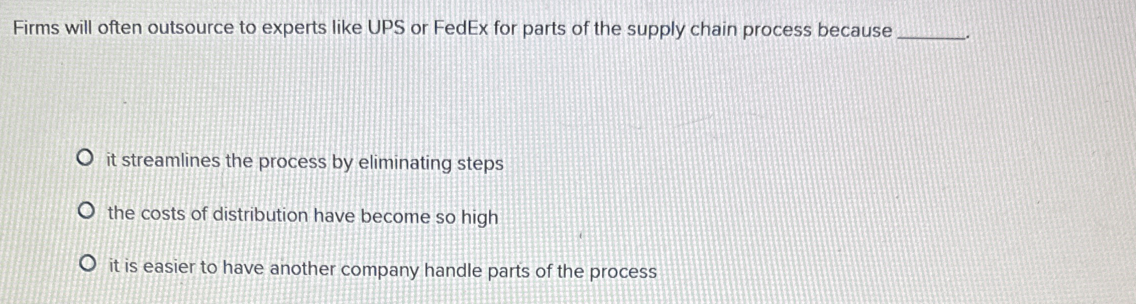 Firms will often outsource to experts like UPS or