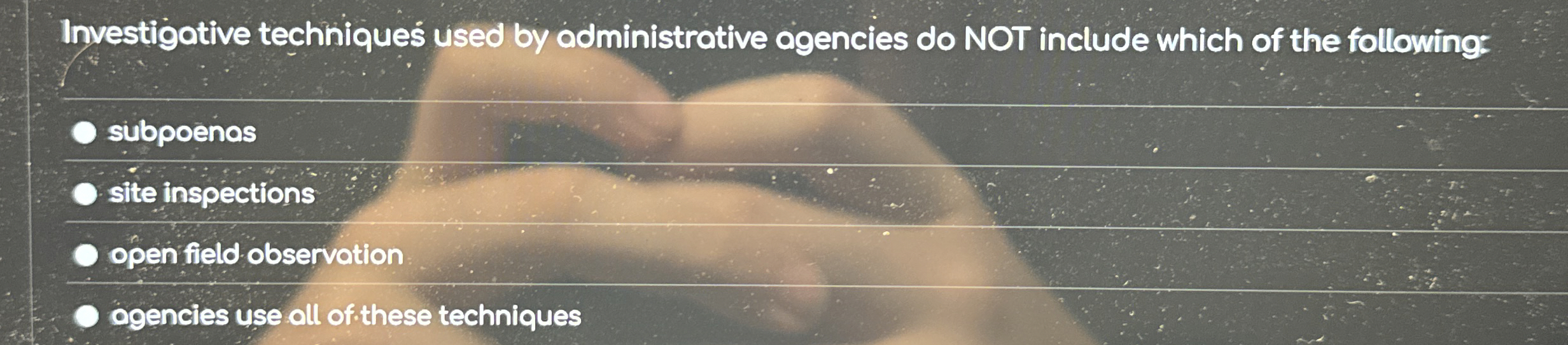 Investigative techniques used by administrative