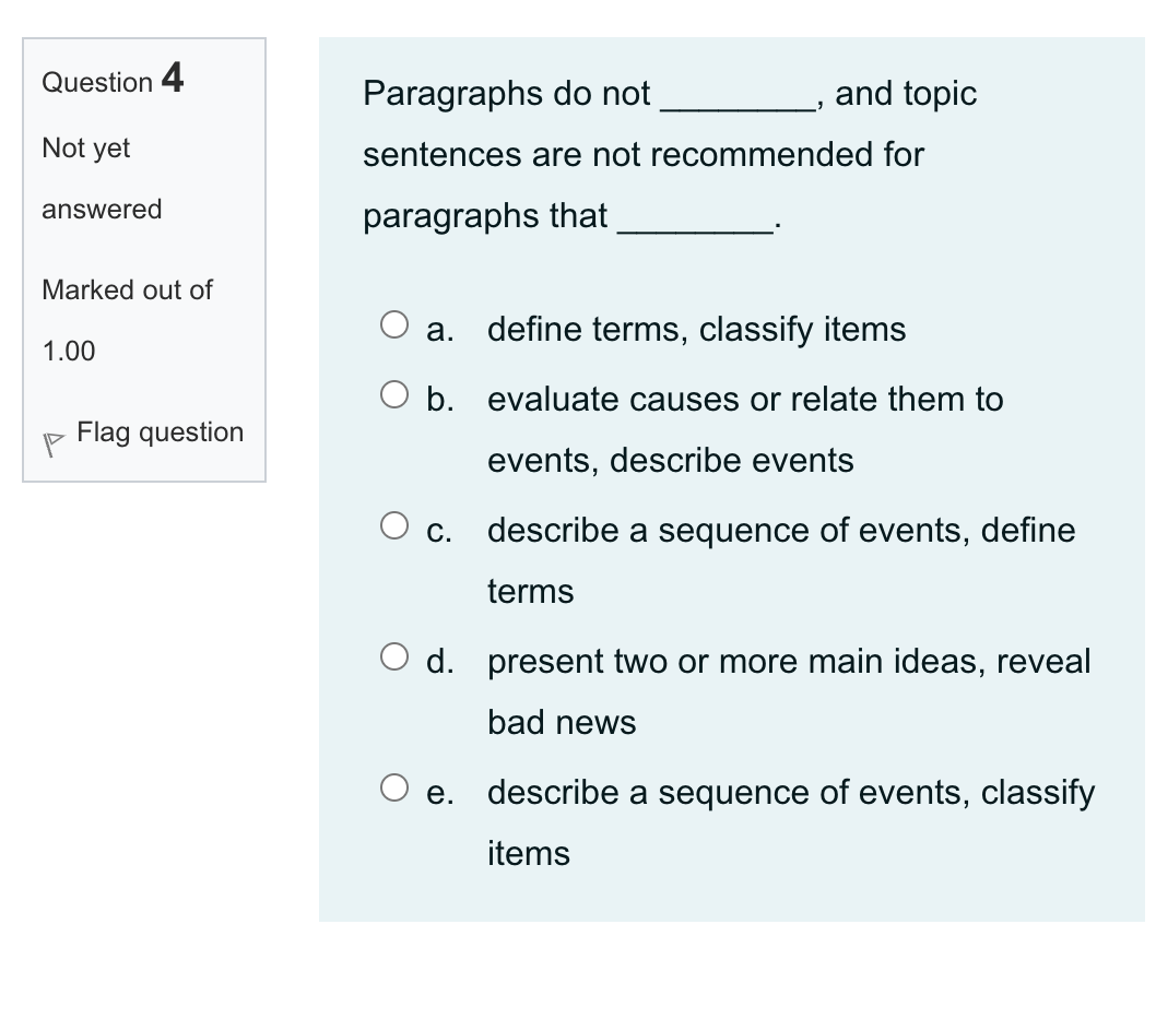 Question 4 Not yet Paragraphs do not and topic