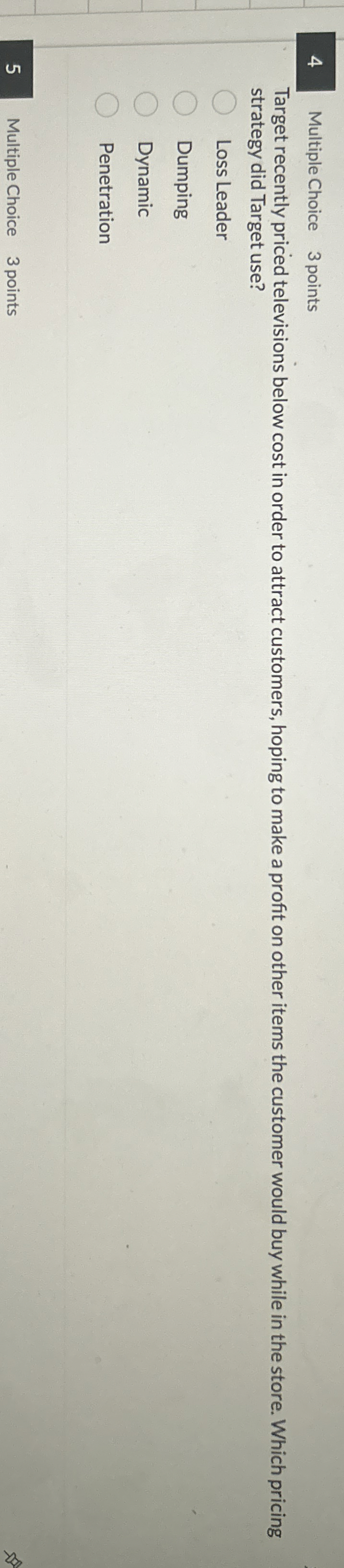 4 Multiple Choice 3 points Target recently priced