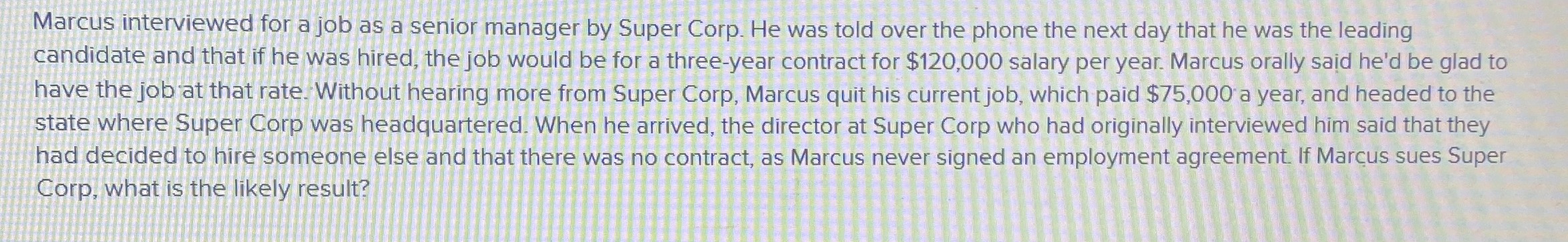 Marcus interviewed for a job as a senior manager