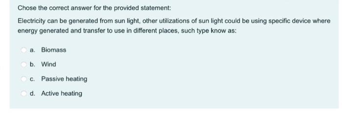 Chose the correct answer for the provided