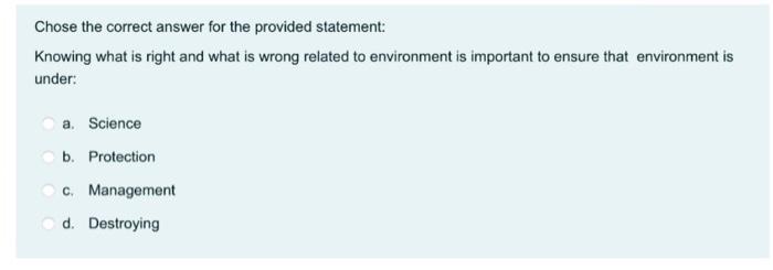 Chose the correct answer for the provided