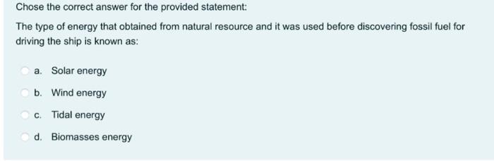 Chose the correct answer for the provided