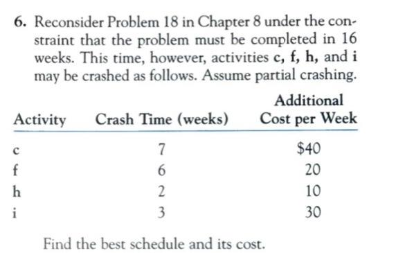 6. Reconsider Problem 18 in Chapter 8 under the
