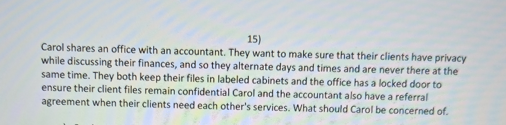 Carol shares an office with an accountant. They