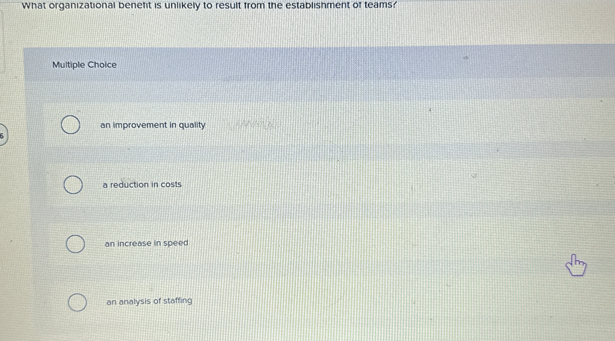 What organizational benetit is unlikely to result