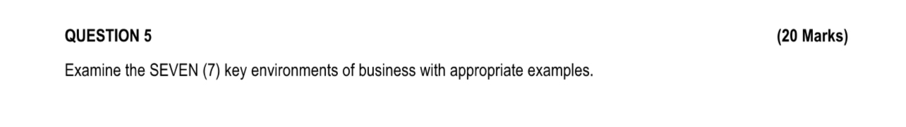 QUESTION 5 ( 2 0 Marks ) Examine the SEVEN ( 7 )