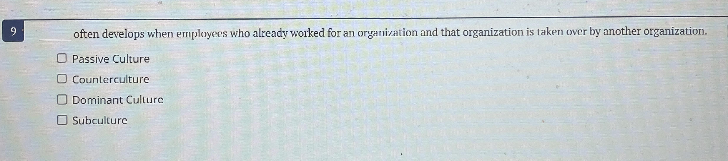 9 often develops when employees who already