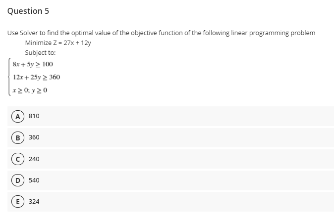 Question 5 Use Solver to find the optimal value