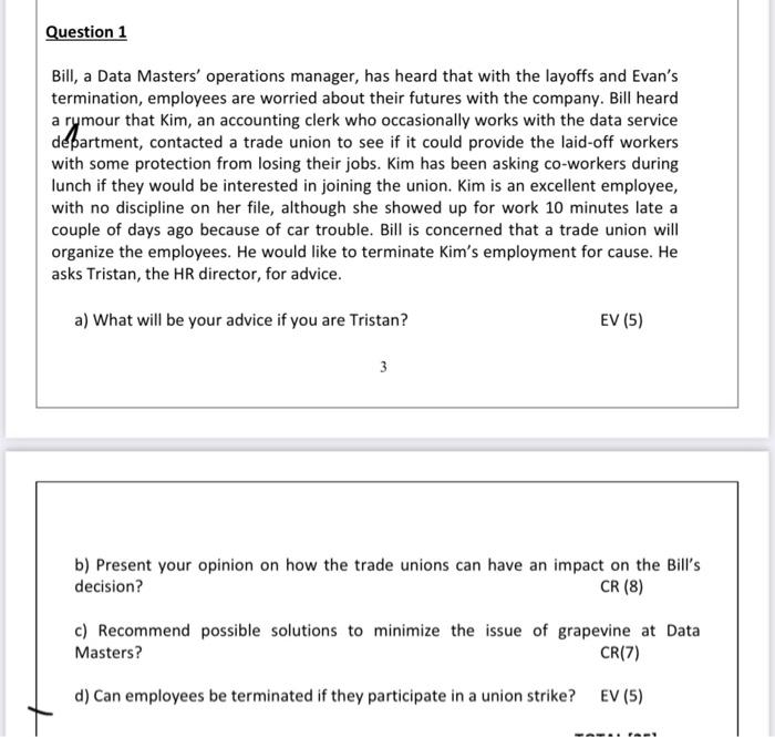 Question 1 Bill, a Data Masters' operations