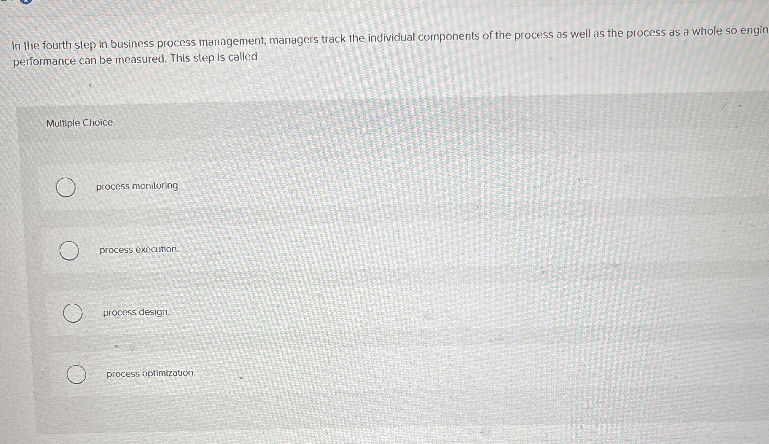 In the fourth step in business process