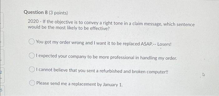 Question 8 (3 points) 2020 - If the objective is