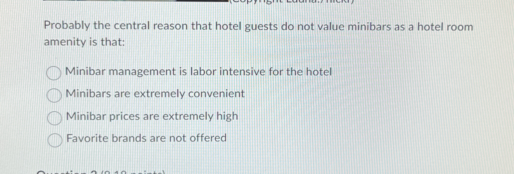 Probably the central reason that hotel guests do