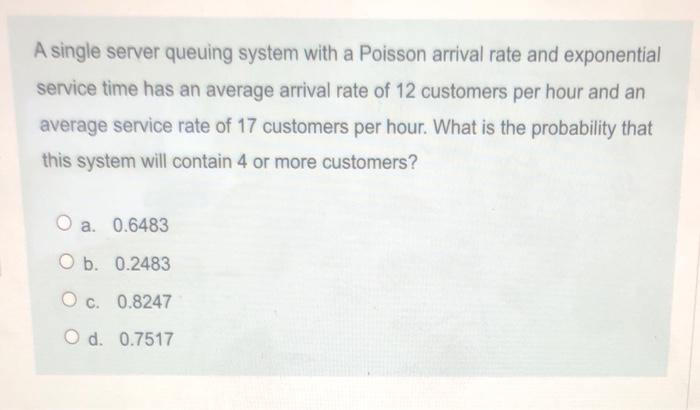 A single server queuing system with a Poisson