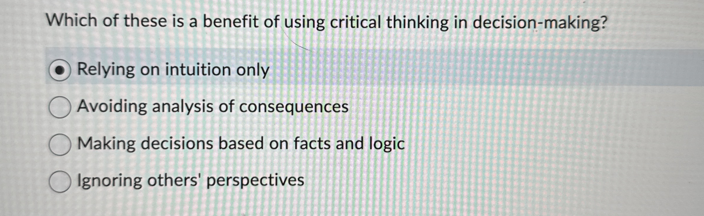 Which of these is a benefit of using critical