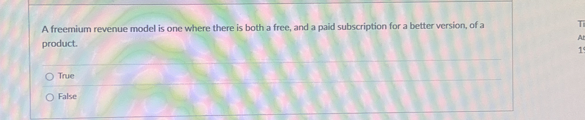A freemium revenue model is one where there is